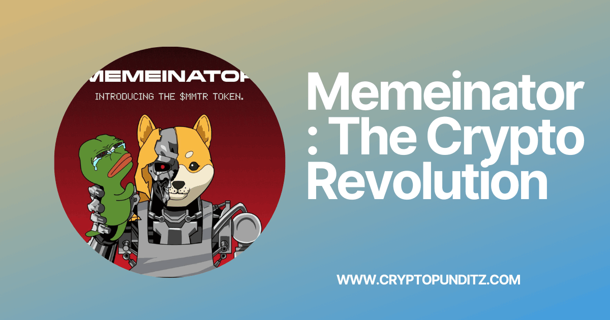 Memeinator The Crypto Revolution A Comprehensive Guide