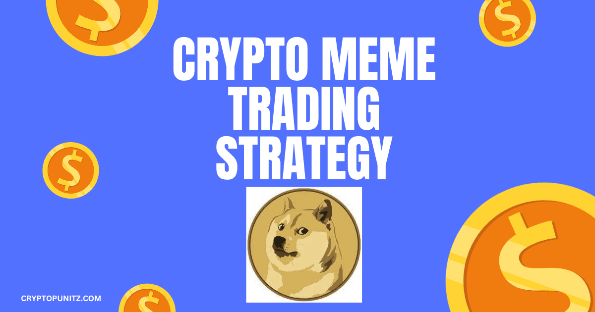Crypto Meme Trading Strategy: A Complete Guide for Degens & Newbies